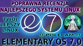 Poprawna pozytywna RECENZJA Elementary OS 7.0 KOCHAJMY POZYTYWNE EMOCJE !! NA PRAWDĘ !! Real Hardwar