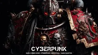 Chaos Space Marines Aggressive Dark Cyberpunk Music Dark Techno Dark Industrial Mix