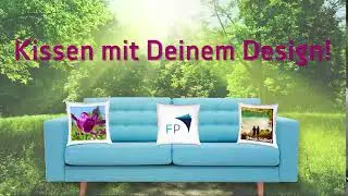 Kissen mit Deinem Design!
