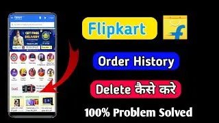 flipkart order history delete kaise kare