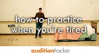 how to practice when you're tired
