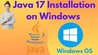 Install Java 17 on Windows 10: Step-by-Step Guide