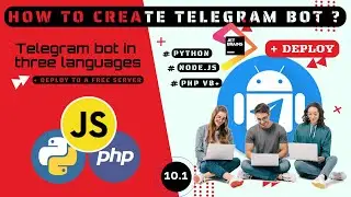How to Create a Telegram bot with PYTHON, JS and PHP, How to deploy telegram bot on the free server.