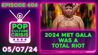 Met Gala Was A TOTAL RIOT, Drama At Drake's House, & New Incel Dating App | Ep. 606