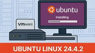 How to Install Ubuntu Linux 24.04.2 LTS Server on VMWARE Workstation Pro