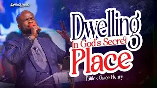 DWELLING IN GOD'S SECRET PLACE | SERMON ONLY | SUNDAY 1ST DECEMBER, 2024
