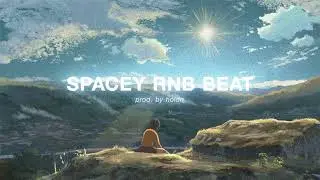 SPACEY RNB BEAT (Chill R&B Beat 2023)