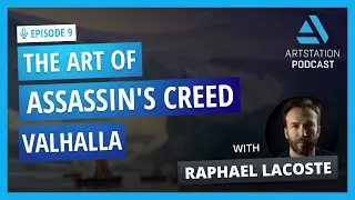 ArtStation Podcast Ep.9 (Bonus): The Art of Assassin’s Creed Valhalla with Raphael Lacoste