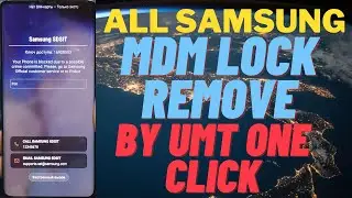 ALL SAMSUNG MDM LOCK REMOVE BY UMT ONE CLICK BY ATIF GSM