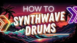 How To Make Synthwave Drums - Use this simple trick