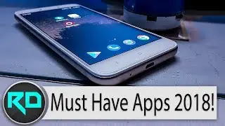 3 Must Have Android Apps | 2018 |