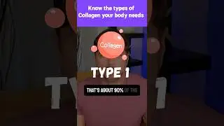 Your body needs these types of collagen