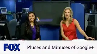 Pluses and Minuses of Google+ - Fox News
