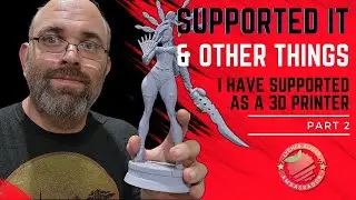 Supported IT & other things that I have supported as a 3d Printer part 2 😊