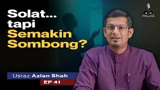 Ep 41: Bertemu Allah SWT & Anugerah Teragung | Sirah Impak Sosial | Ustaz Azlan Shah NK