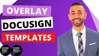 How To Create DocuSign Templates That Overlay On Word Documents 2021 [TUTORIAL]