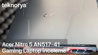 Acer Nitro 5 AN517-41 Ryzen 7 5800H RTX 3070 Gaming Laptop Teknorya İnceleme NH.QBGEY.002