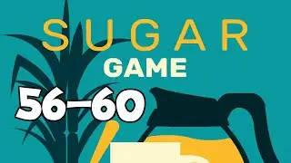 sugar game Level 56-60 Walkthrough