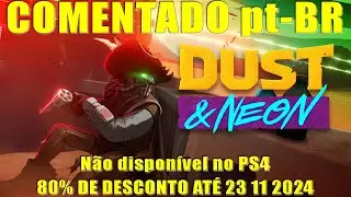 Dust & Neon - PS5 Gameplay COMENTADO-Legendado pt-BR