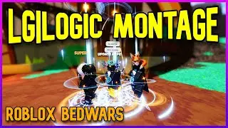 👑LG|Logic Montage 👑