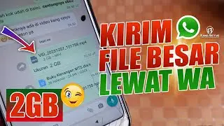 Cara Kirim File Besar Lewat Whatsapp