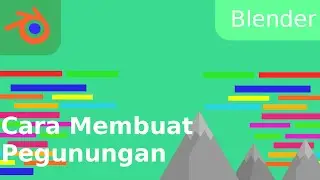 Blender - Cara Membuat Pegunungan