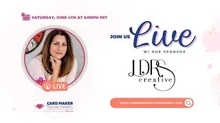 Card Maker Success Summit Demo Day June 4, 2022 - LDRS Creative