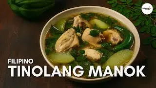 🇵🇭 Tinolang Manok: Filipino Chicken Soup | Chicken Tinola | Filipino Chicken Tinola