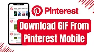 How to Download GIF From Pinterest Mobile 2024