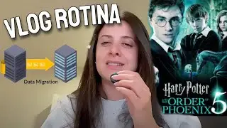 Vlog Diário - Rotina programadora, migração de dados, primeira vez assistindo Harry Potter