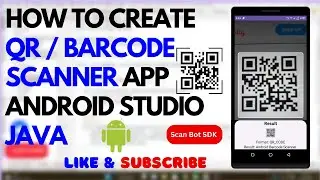 How to Create QR/Barcode Scanner App in Android Studio | Java | Scan Bot SDK