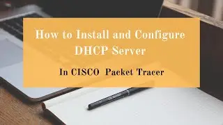 Configure DHCP Server in CISCO Packet Tracer