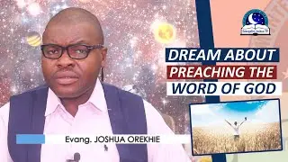 DREAM ABOUT PREACHING THE WORD OF GOD - Biblical Dream Meaning of Evangelism