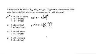 The rate law for the reaction  A(g) + B(g) + C(g) -) 2D(g) is experimentally determined...