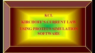 KCL KIRCHOFFS CURRENT LAW USING PROTEUS SOFTWARE