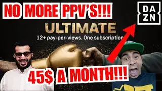 (BREAKING NEWS) DAZN ULTIMATE SUBSCRIPTION PLAN IS HERE!!! NO MORE PPV’S EXPLAINED!!! 