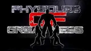 PHYSIQUES OF GREATNESS INTRO V.3