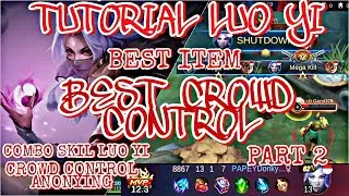 LUO YI PART 2 | SUPORT RASA CORE , DI LOCK HABIS2 SAN OLEH MUSUH ~ MOBILE LEGENDS