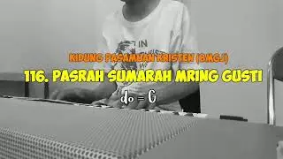 Kidung Pasamuwan Kristen - 116. Pasrah Sumarah Mring Gusti