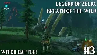 Witch Battle! | Ep 3 Legend Of Zelda: Breath Of The Wild Playthrough (Nintendo Switch)