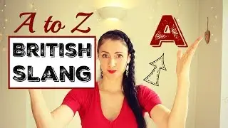 #1 SLANG: LEARN ENGLISH | British Slang A - Z
