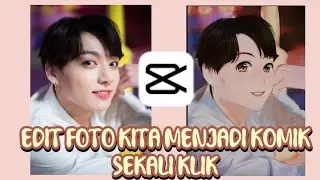 Cara Foto Menjadi Komik Di Apk Capcut | Tutorial Anime