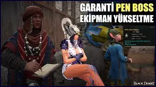 Black Desert Garanti Pen Ekipman Yükseltme Rehberi - Uygulamalı Yapım | BDO Kılavuz