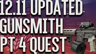 12.11 Gunsmith Part 4- NEW!- Escape From Tarkov