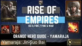 Orange Hero Guide - Yamaraja - Rise Of Empires Ice & Fire