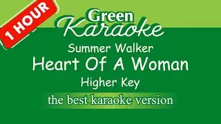 Summer Walker - Heart Of A Woman (Karaoke) Higher Key