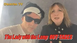 Objayda TV - "Out takes" The Lady with the Lamp