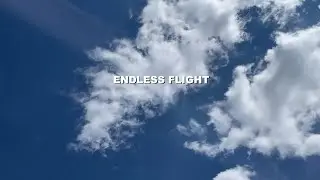 Endless Flight - In Memory of My Father