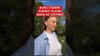 Burcu özberk elbisesi ıslandı bakın ne gösterdi . 