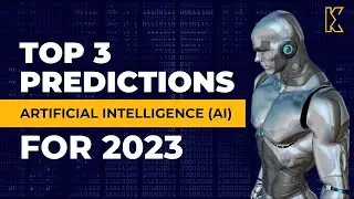 The Future of AI: What to Expect in 2023 and Beyond | Top 3 AI Predictions | Kotwel